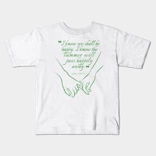 Jane Austen quote in green - I know we shall be happy. Kids T-Shirt